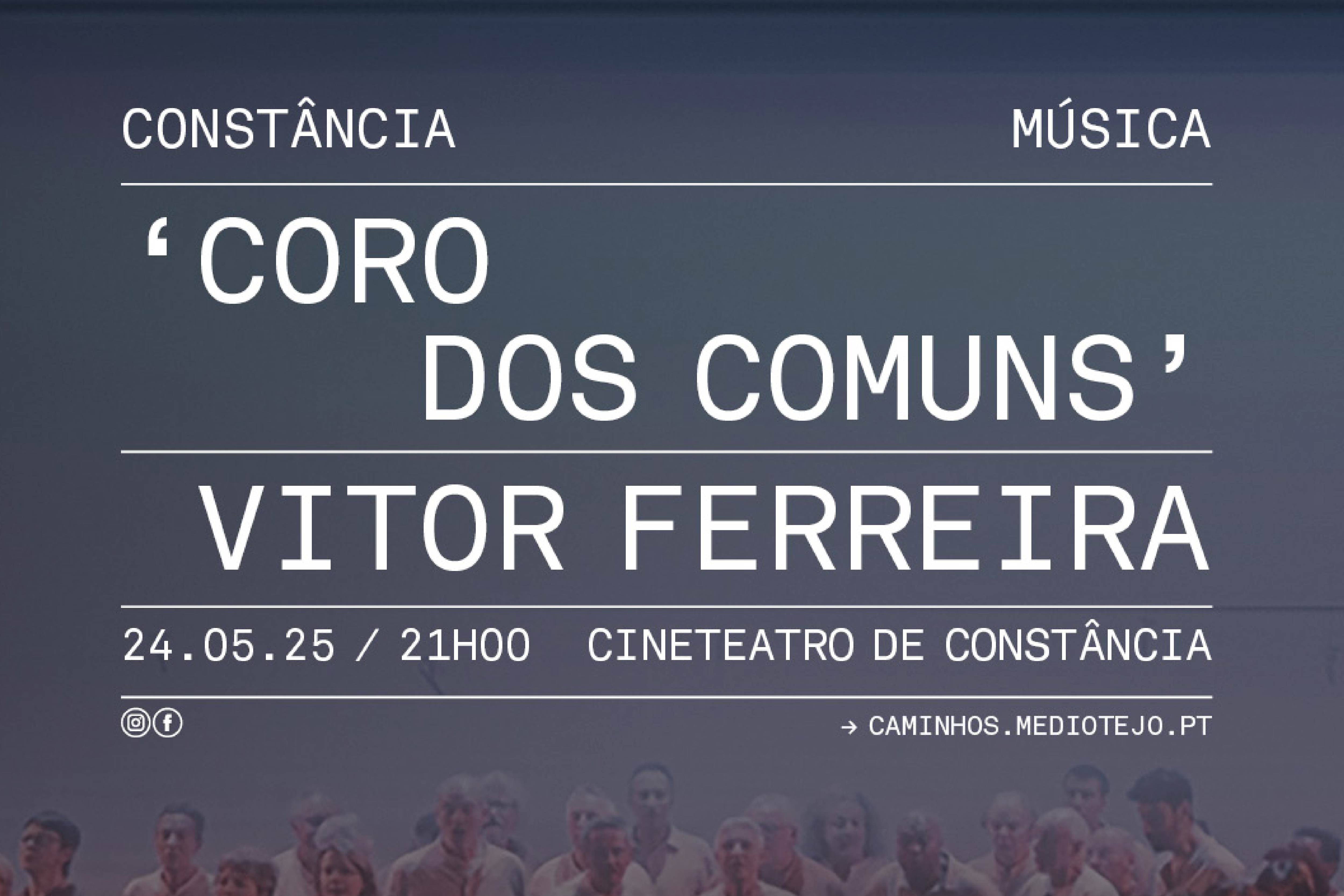 Coro dos Comuns estreia no próximo dia 24 de maio, em Constância