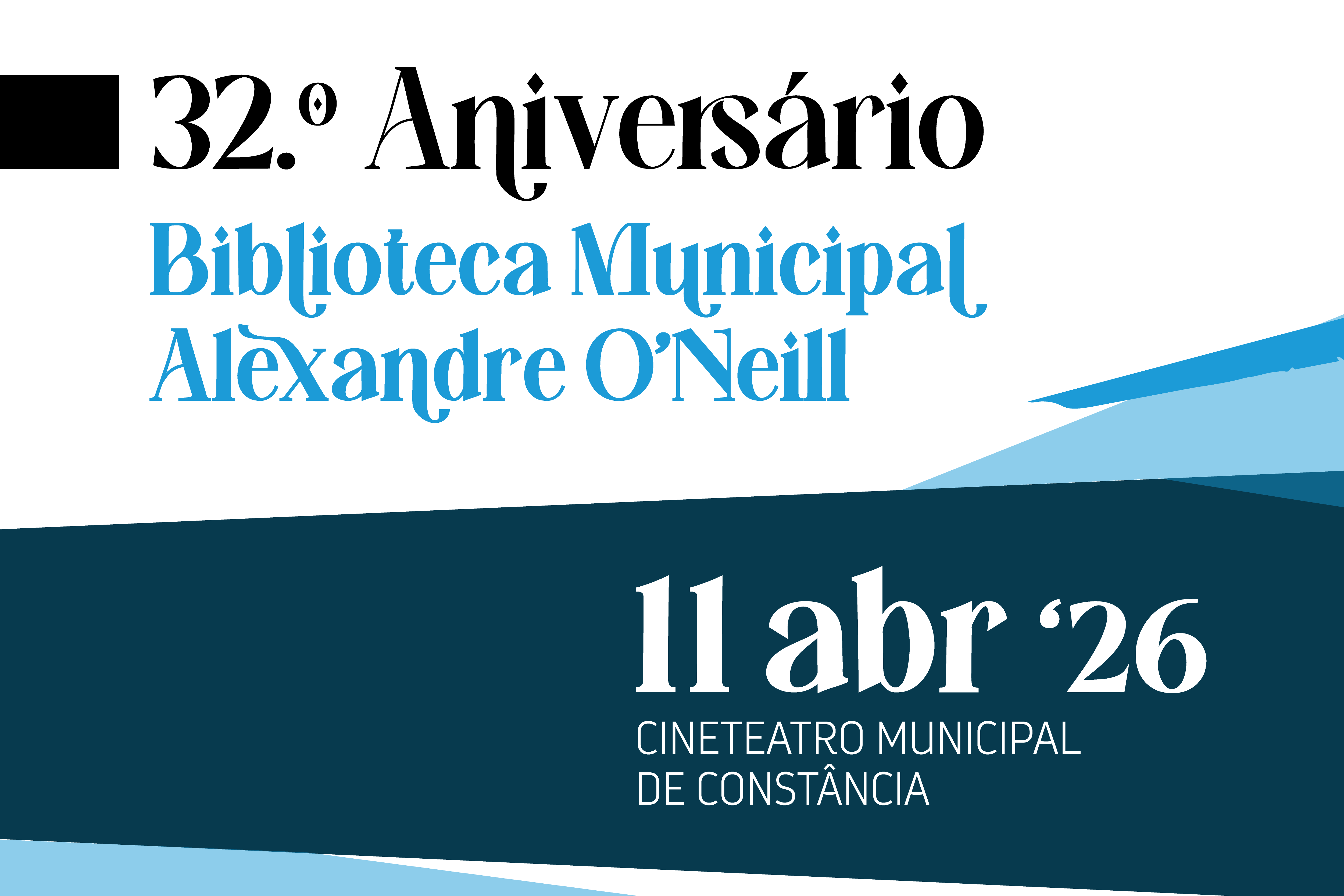 32º aniversário da a Biblioteca Municipal Alexandre O'Neill